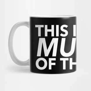 Mug Of The Day Quote Mug